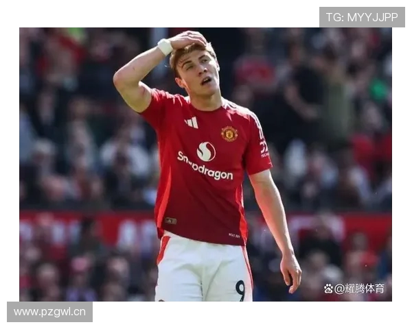 英媒称曼联对霍伊伦彻底失望或将出售转追德拉普为新锋线核心